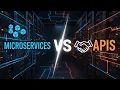 Microservices vs APIs The Key Differences Explained