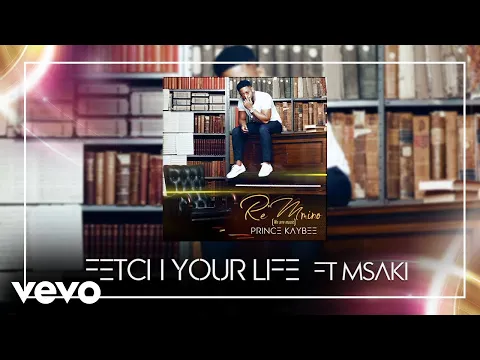 Download MP3 Prince Kaybee - Fetch Your Life (Audio) ft. Msaki