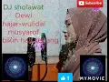 Download Lagu DJ Dewi hajar-wulidal musyarof bikin hati adem