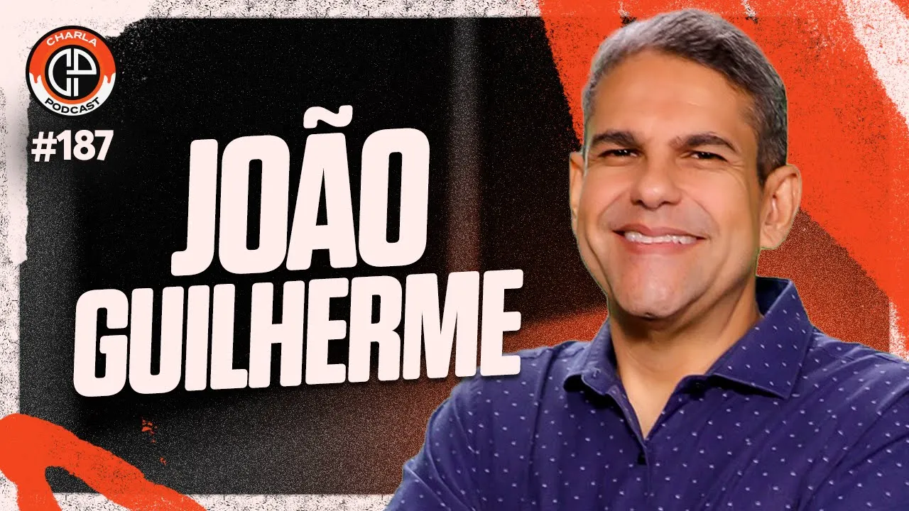 CHARLA #187 - João Guilherme