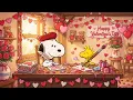 Lagu Lovely Valentine Jazz with Snoopy 💖 | Heartwarming Music for Romance, Peace \u0026 Positive Vibes