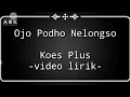 Download Lagu Ojo Podho Nelongso - Koes Plus -  Pop Jawa Vol. 1 (Video Lirik)