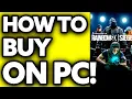 How To Buy Rainbow Six Siege on PC 2025