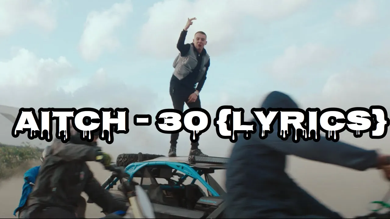 Aitch - 30 (Lyrics)