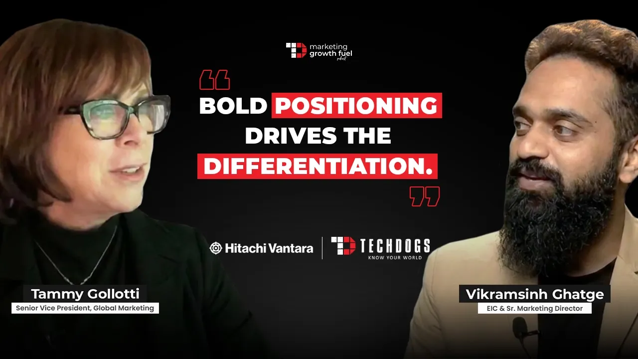 TechDogs-"Marketing To Buyers And Bots Ft. Tammy Gollotti, SVP Global Marketing At Hitachi Vantara"