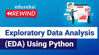 Exploratory Data Analysis EDA Using Python Python Training Edureka DL Rewind - 5