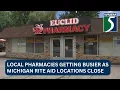 Local pharmacies getting busier as Michigan Rite Aid locations close