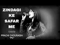 Download Lagu ZINDAGI KE SAFAR ME BY PRACHI CHOURASIA \