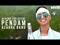 Azarra Band - Pendam (Behind The Scene)