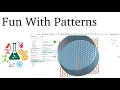 Fun with Patterns in Onshape
