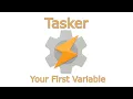 Tasker - Your First Variable