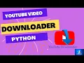 Download Lagu Youtube Video Downloader 2023 | Python Project | Pytube | Code With Imran