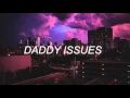 Lagu daddy issues - the neighbourhood (empty arena version)