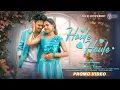 Download Lagu HAULE HAULE | NEW HO ( PROMO )VIDEO SONG 2025||CHOUDHURI \u0026 NANDINI |MASTER BABLU \u0026 NIRMALA KISKU