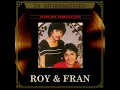 Siapa Dia Sebelum Daku - Roy & Fran
