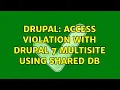 Drupal Access violation with Drupal 7 multisite using shared DB