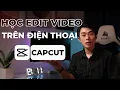 Hướng dẫn A-Z CAPCUT - Phần mềm Edit hiệu ứng siêu đỉnh trên điện thoại | QuạHD