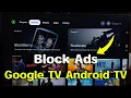 How to Block Ads on Any Google TV Android TV 2025 | 3 Effective Methods for Ad-Free Experience