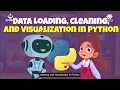 Data Loading Cleaning and Visualization in Python Explore how Maya and Momo learns about Data