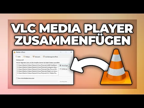 Download MP3 VLC Media Player mehrere Videos zusammenfügen - Tutorial