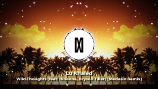 Download DJ Khaled - Wild Thoughts (feat. Rihanna, Bryson Tiller) [Medasin Remix] MP3