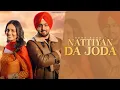 Download Lagu Nattiyan Da Joda (official video) Sony Bondli || FT- Param Grewal || Latest Punjabi song 2025