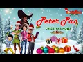 Lagu Peter Pan Christmas Special Movie | CHRISTMAS WITH PETERPAN | Merry Christmas | LONDON | NEVERLAND