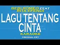 Download Lagu Lagu Tentang Cinta - Bebi Romeo feat Rita Efendi (Karaoke Original Key)