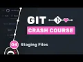 Git Crash Course - Staging Files