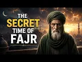The Secret Time of Fajr Salah in Islam