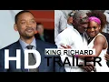 King Richard 2021 Trailer by MD Series