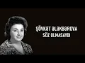 Download Lagu Şövkət Ələkbərova - Söz Olmasaydı (lyrics)