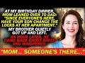 My Mom Whispered To Dad at My Birt ay Dinner HAVE YOUR SON CHANGE THE LOCKS AT HER APARTMENT