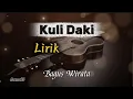 Lagu Kuli Daki - Bagus Wirata (Lirik)
