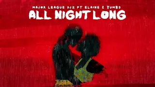 Download Major League Djz - All Night Long ft Elaine and Yumbs (Audio) | Amapiano 2023 MP3