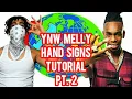 YNW MELLY HAND SIGNS TUTORIAL PT 2