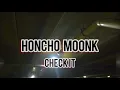Honcho Moonk x Check it