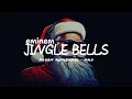 Download Lagu EMINEM - JINGLE BELLS ( REVAN MAMONDOL - REMIX )