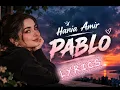Hania Aamir - Pablo I official Music video Lyrics #viral #trending #song 