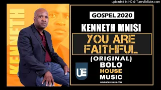 kenneth mnisi you are faithful
