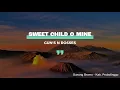 Download Lagu Sweet Child O' Mine - Guns N' Rosses (lyrics)