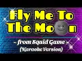 FLY ME TO THE MOON - Joo Won | from Series of Squid Game | With Vocal Guide ( Karaoke Version)