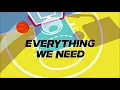Everything We Need Lyric Video