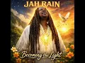 Lagu Jah Rain - Becoming The Light (Iyah Vybz Muzik)【Jan 2026】