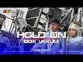 Download Lagu DJ HOLD ON style BOX VAKUM PARTY • COBAIN BASS ATOSS X NGUK NYA #maaudiolawang