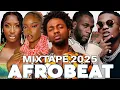 Download Lagu AFROBEAT 2025 | AMAPIANO 2025 | NAIJA AFROBEAT MIX, AFROBEAT VIDEO MIX | BURNA BOY, AYRA STARR, REMA