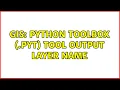 GIS Python Toolbox pyt Tool Output Layer Name