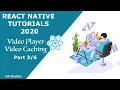 React Native - Player with Caching using Expo Part