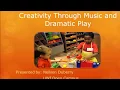 Unleashing Children s Creativity Through Music and Dramatic Play