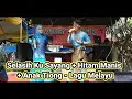 Lagu Selasih ku sayang + hitam manis + anak tiong Nuri batubara - Rahman Batubara